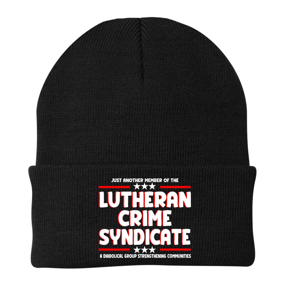 Just Another Member Of The Lutheran Crime Syndicate Beanie