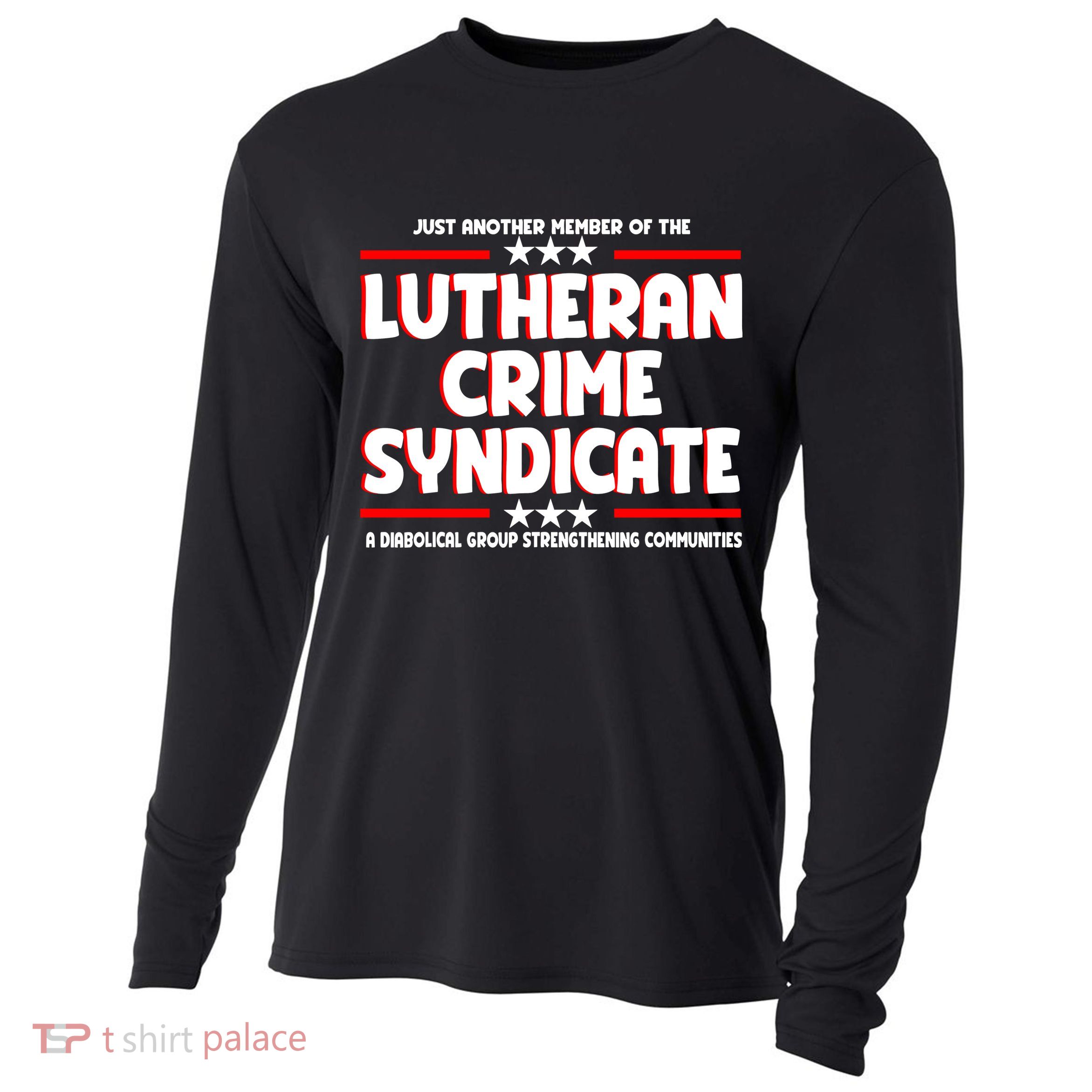 Just Another Member Of The Lutheran Crime Syndicate Cooling Performance Long Sleeve Crew