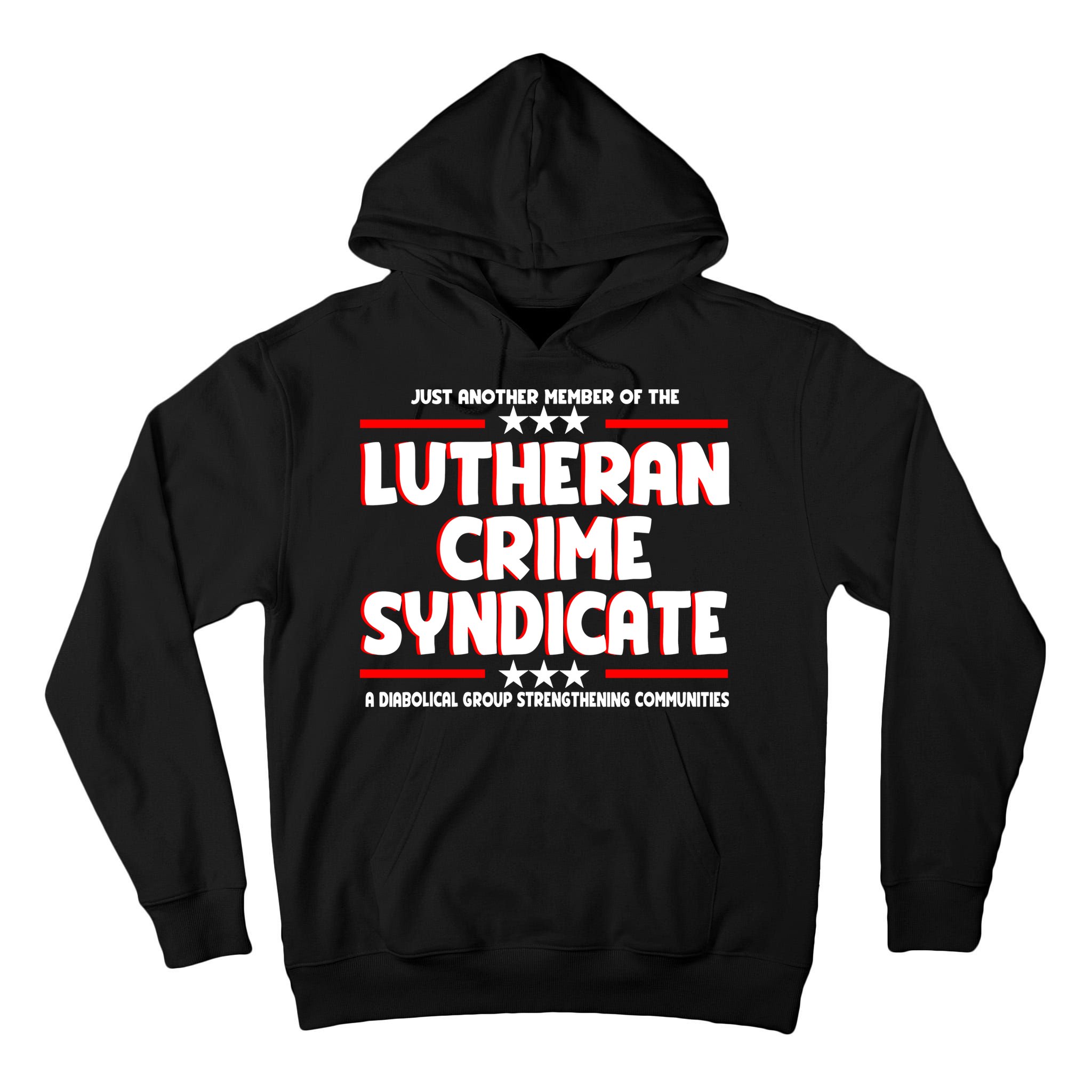 Just Another Member Of The Lutheran Crime Syndicate Tall Hoodie