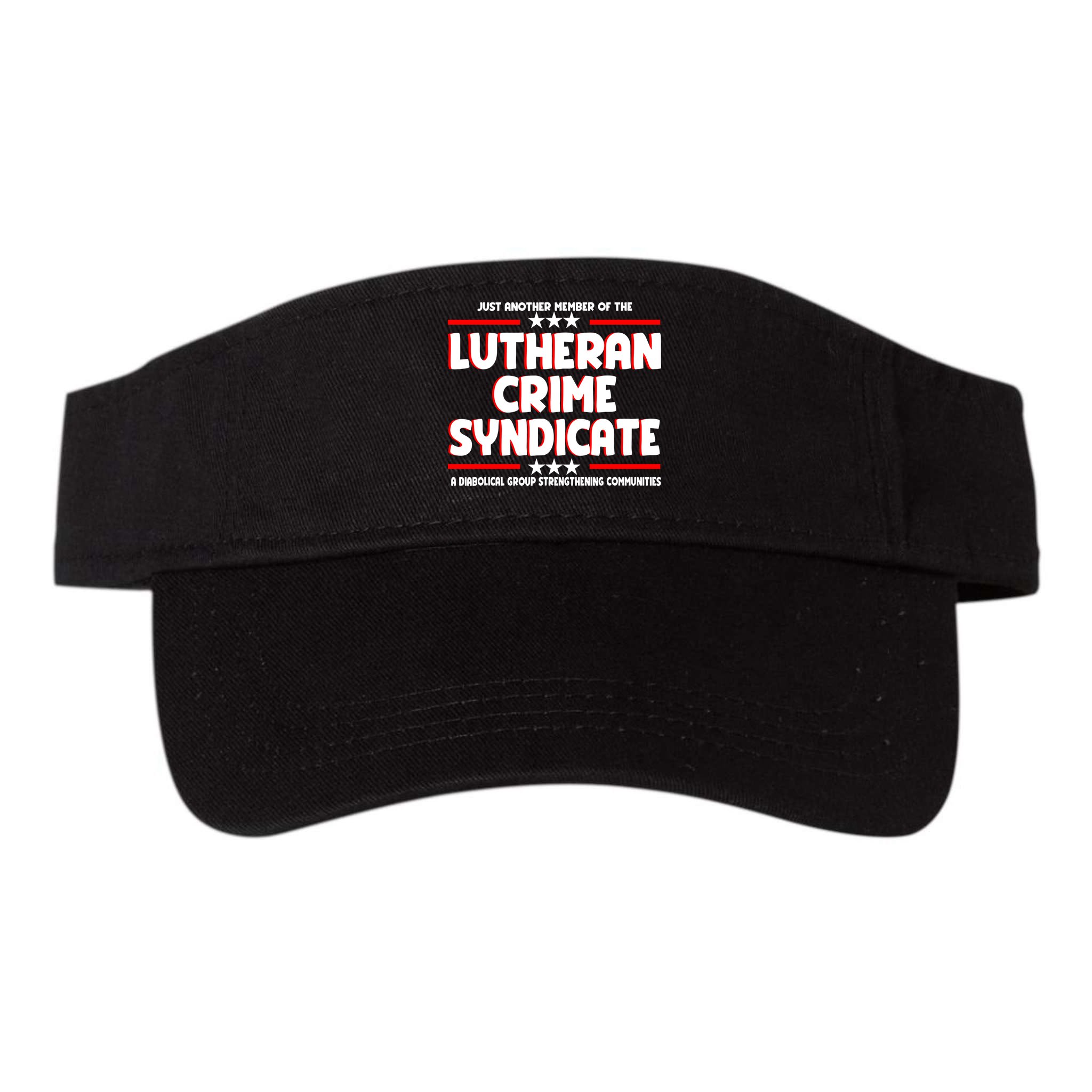 Just Another Member Of The Lutheran Crime Syndicate Visor
