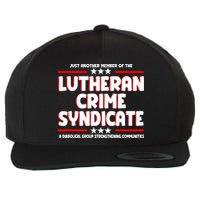 Just Another Member Of The Lutheran Crime Syndicate Wool Snapback Cap