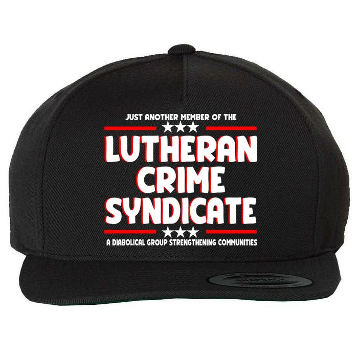 Just Another Member Of The Lutheran Crime Syndicate Wool Snapback Cap