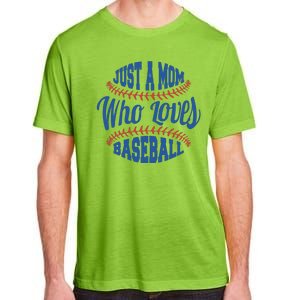 Just A Mom Who Loves Baseball Adult ChromaSoft Performance T-Shirt