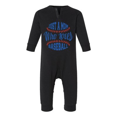 Just A Mom Who Loves Baseball Infant Fleece One Piece