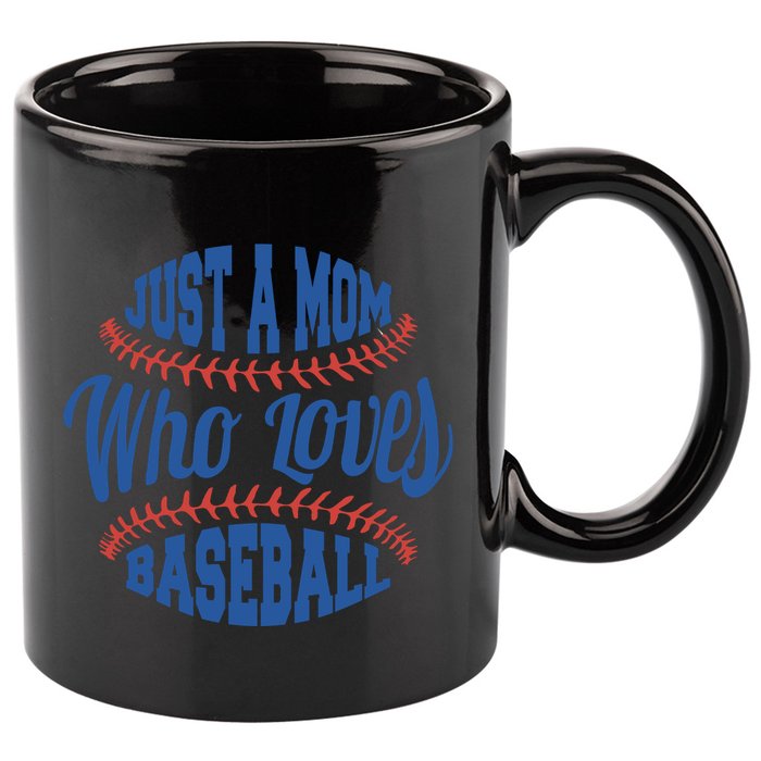Just A Mom Who Loves Baseball 11oz C Handle Ceramic Mug