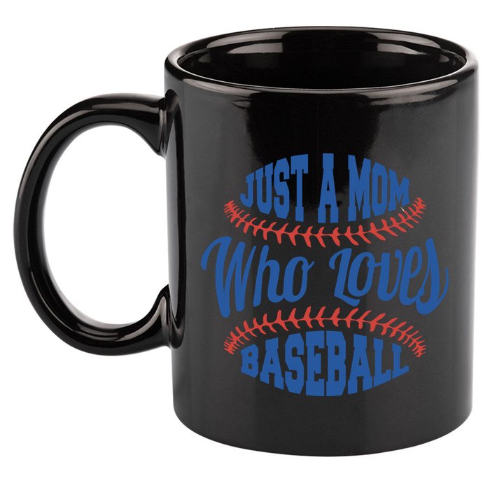 Just A Mom Who Loves Baseball 11oz C Handle Ceramic Mug