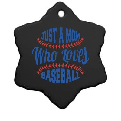 Just A Mom Who Loves Baseball Ceramic Star Ornament