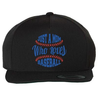 Just A Mom Who Loves Baseball Wool Snapback Cap