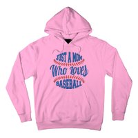 Just A Mom Who Loves Baseball Hoodie