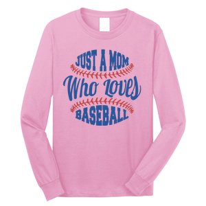 Just A Mom Who Loves Baseball Long Sleeve Shirt