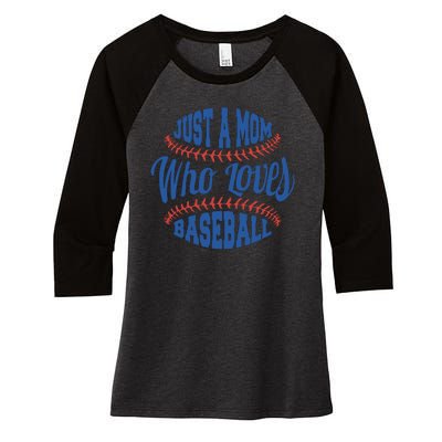 Just A Mom Who Loves Baseball Women's Tri-Blend 3/4-Sleeve Raglan Shirt