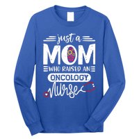 Just A Mom Who Raised An Oncology Nurse Rn Mommy Mothers Day Cool Gift Long Sleeve Shirt