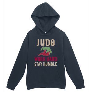 Judo And Martial Arts Work Hard Stay Humble Gift Cool Gift Urban Pullover Hoodie