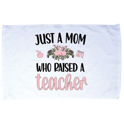 Just A Mom Who Raised A Teacher Mama Teacher Mom Gift Microfiber Hand Towel