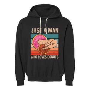 Just A Man Who Loves Donuts 2 In The Pinky 1 In The Stinky Garment-Dyed Fleece Hoodie