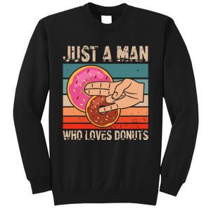 Just A Man Who Loves Donuts 2 In The Pinky 1 In The Stinky Sweatshirt