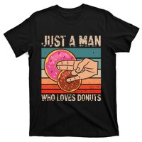 Just A Man Who Loves Donuts 2 In The Pinky 1 In The Stinky T-Shirt