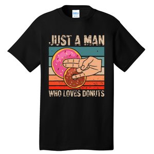 Just A Man Who Loves Donuts 2 In The Pinky 1 In The Stinky Tall T-Shirt