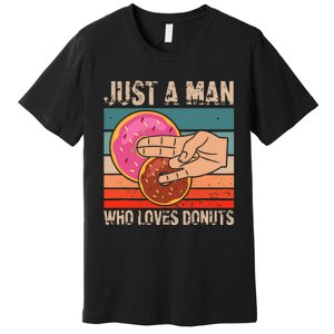 Just A Man Who Loves Donuts 2 In The Pinky 1 In The Stinky Premium T-Shirt