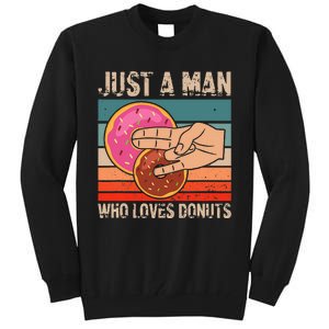 Just A Man Who Loves Donuts 2 In The Pinky 1 In The Stinky Tall Sweatshirt