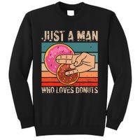 Just A Man Who Loves Donuts 2 In The Pinky 1 In The Stinky Tall Sweatshirt