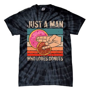 Just A Man Who Loves Donuts 2 In The Pinky 1 In The Stinky Tie-Dye T-Shirt