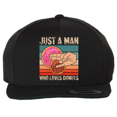 Just A Man Who Loves Donuts 2 In The Pinky 1 In The Stinky Wool Snapback Cap