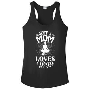 Just A Mom Who Loves Yoga Fitness Funny Mothers Day Gift Ladies PosiCharge Competitor Racerback Tank