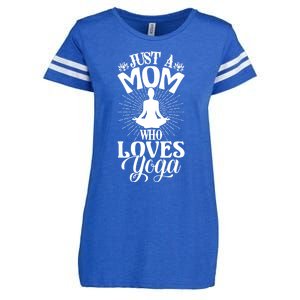 Just A Mom Who Loves Yoga Fitness Funny Mothers Day Gift Enza Ladies Jersey Football T-Shirt