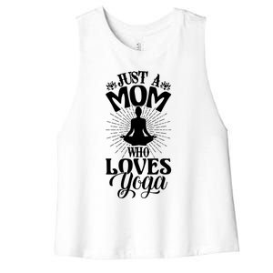 Just A Mom Who Loves Yoga Fitness Funny Mothers Day Gift Women's Racerback Cropped Tank