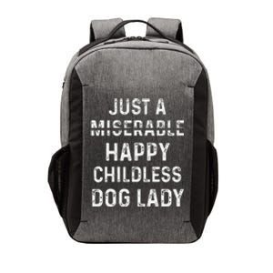 Just A Miserable Happy Childless Dog Lady Vector Backpack