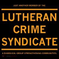 Just Another Member Of The Lutheran Crime Syndicate T-Shirt