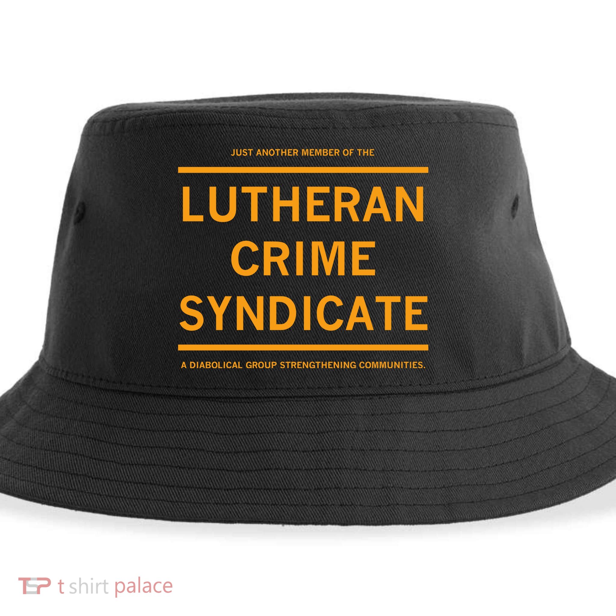 Just Another Member Of The Lutheran Crime Syndicate Sustainable Bucket Hat