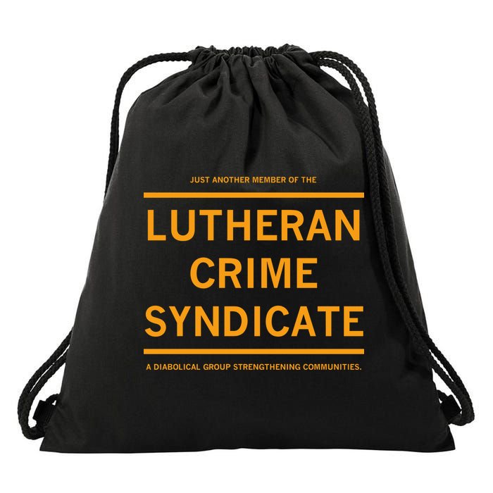 Just Another Member Of The Lutheran Crime Syndicate Drawstring Bag