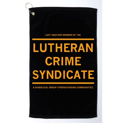 Just Another Member Of The Lutheran Crime Syndicate Golf Towel