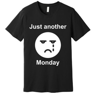 Just Another Monday Sad Face Premium T-Shirt