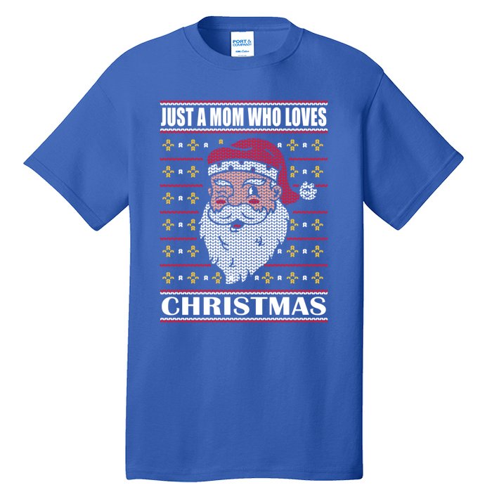 Just A Mom Who Loves Christmas Christmas In July Cool Gift Tall T-Shirt