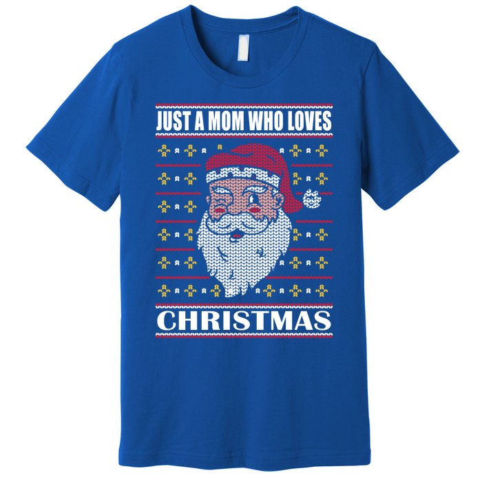 Just A Mom Who Loves Christmas Christmas In July Cool Gift Premium T-Shirt