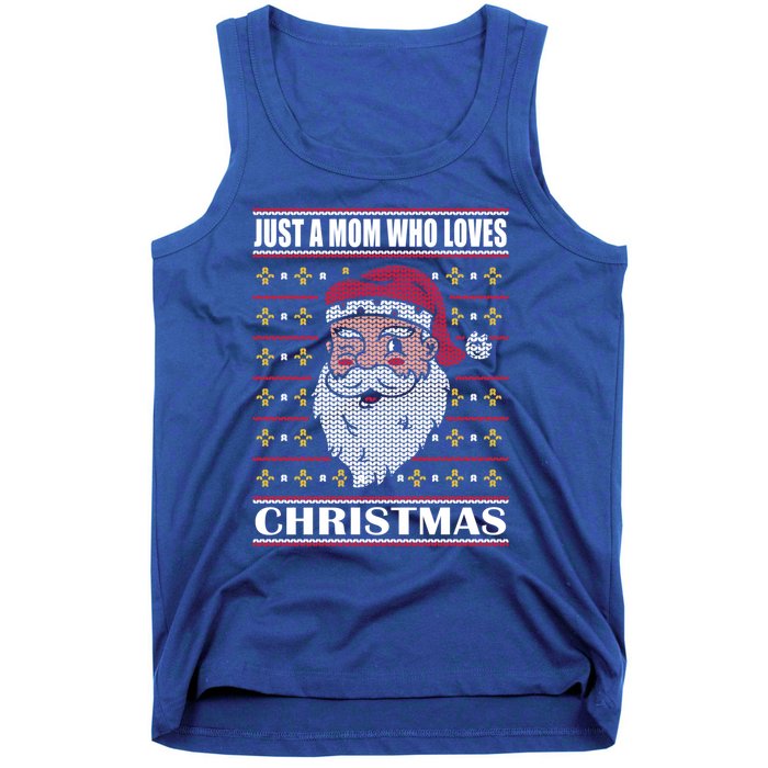 Just A Mom Who Loves Christmas Christmas In July Cool Gift Tank Top