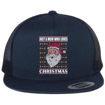 Just A Mom Who Loves Christmas Christmas In July Cool Gift Flat Bill Trucker Hat