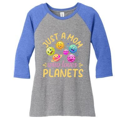 Just A Mom Who Loves Planets Gift Space Travel Astronomy Mama Gift Women's Tri-Blend 3/4-Sleeve Raglan Shirt