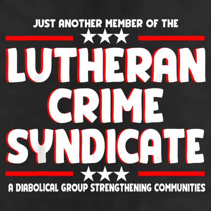 Just Another Member Of The Lutheran Crime Syndicate 7 Panel Mesh Trucker Snapback Hat