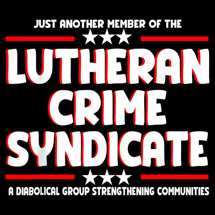 Just Another Member Of The Lutheran Crime Syndicate Sustainable Bucket Hat