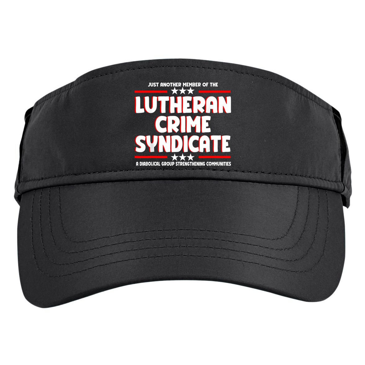 Just Another Member Of The Lutheran Crime Syndicate Adult Drive Performance Visor
