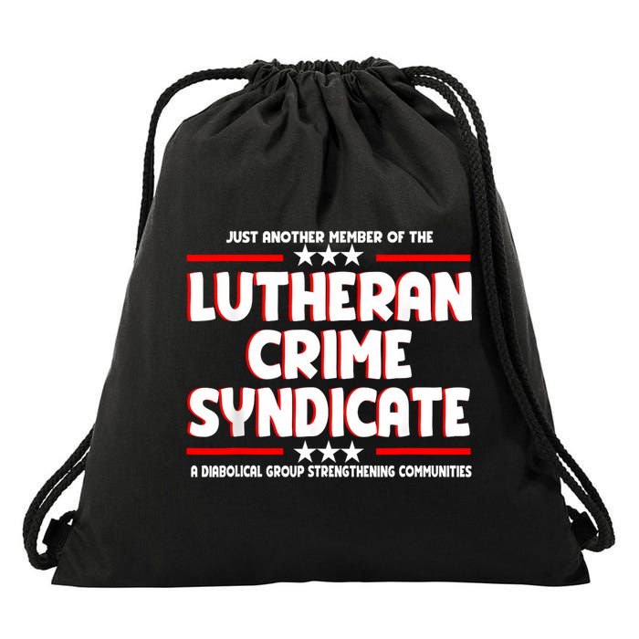 Just Another Member Of The Lutheran Crime Syndicate Drawstring Bag
