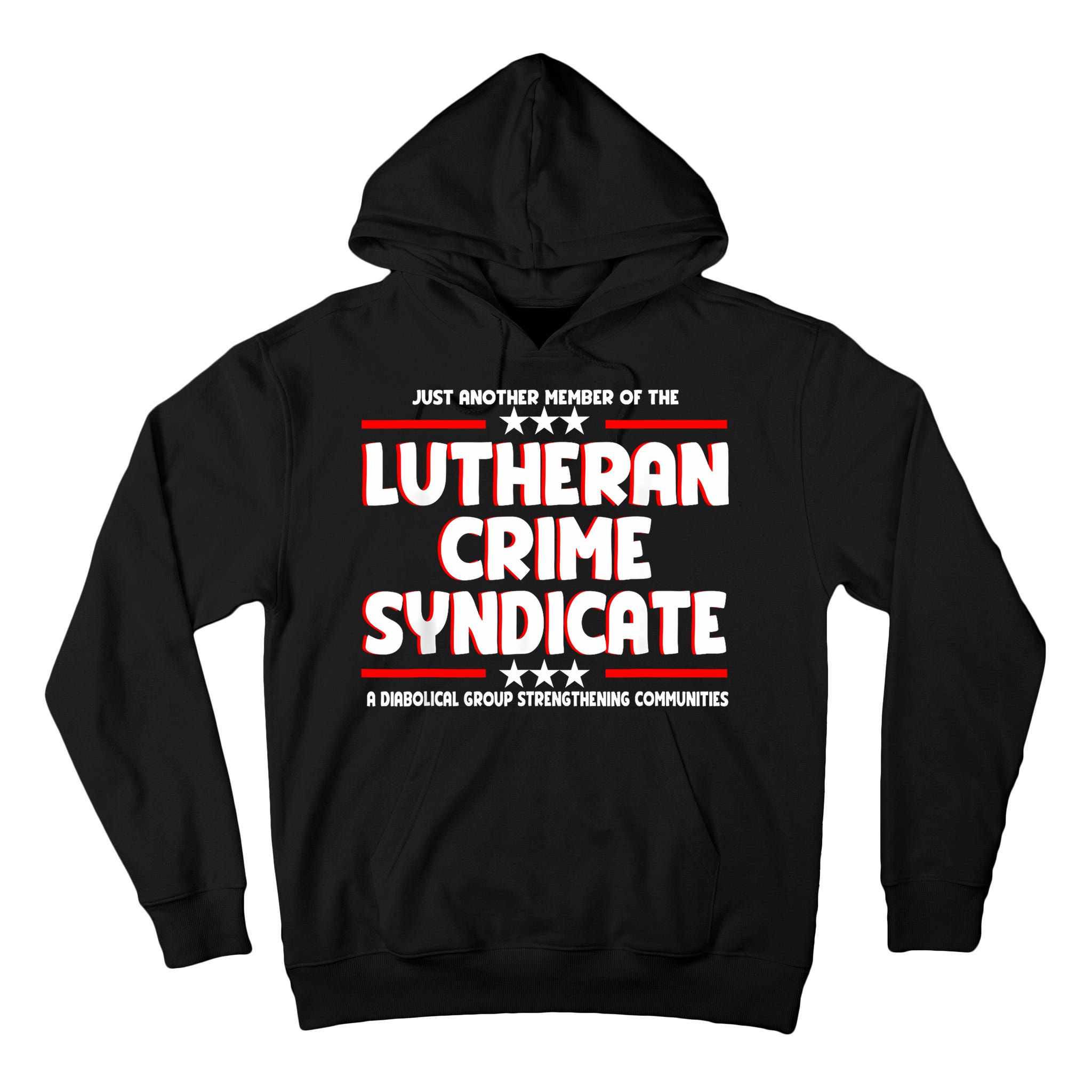 Just Another Member Of The Lutheran Crime Syndicate Tall Hoodie