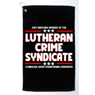 Just Another Member Of The Lutheran Crime Syndicate Golf Towel