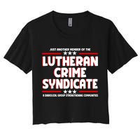 Just Another Member Of The Lutheran Crime Syndicate Crop Top