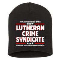 Just Another Member Of The Lutheran Crime Syndicate Short Acrylic Beanie