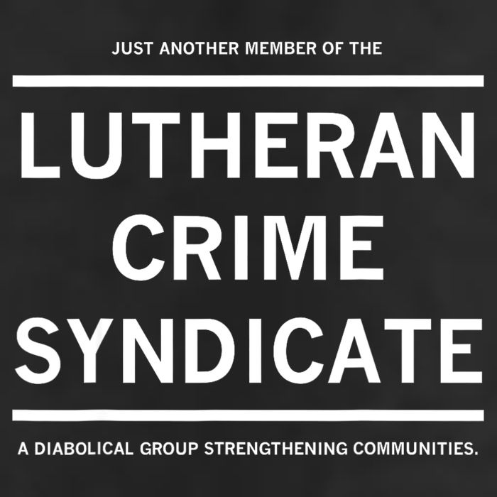 Just Another Member Of The Lutheran Crime Syndicate 7 Panel Mesh Trucker Snapback Hat